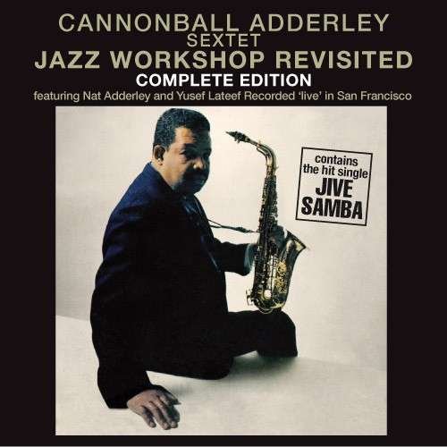 Jazz Workshop Revisited - Cannonball Sextet Adderley - Musik - AMERICAN JAZZ CLASSICS - 8436542014717 - 26. november 2013