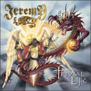 Cover for Jeremy · Trivial Life (CD) (2006)