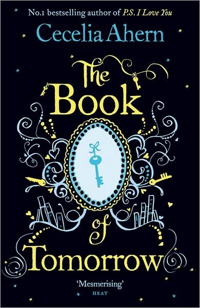 The Book of Tomorrow - Cecelia Ahern - Books - HarperCollins Publishers - 9780007233717 - September 1, 2010