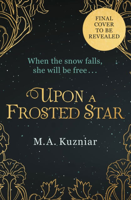 Cover for M.A. Kuzniar · Upon a Frosted Star (Hardcover Book) (2023)