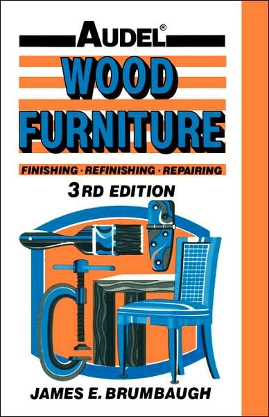 Cover for Brumbaugh, James E. (Winchester, VA, Shenandoah University) · Wood Furniture: Finishing, Refinishing, Repairing (Innbunden bok) (1992)