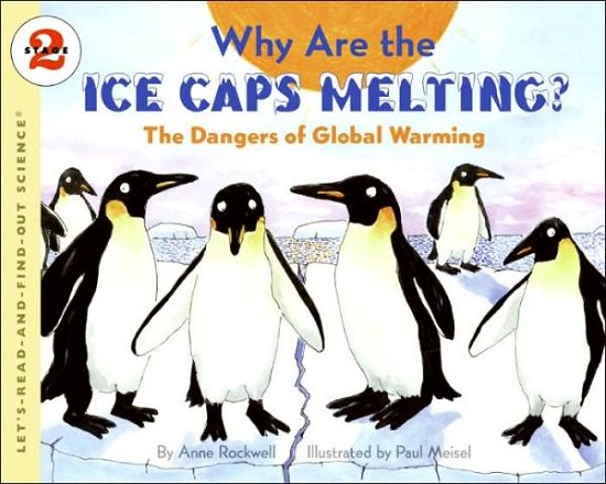 Cover for Anne Rockwell · Why Are the Ice Caps Melting?: The Dangers of Global Warming - Lets-Read-and-Find-Out Science Stage 2 (Paperback Book) (2007)
