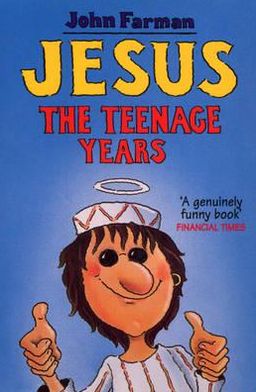 Jesus - The Teenage Years - John Farman - Libros - Penguin Random House Children's UK - 9780099553717 - 1 de agosto de 1996