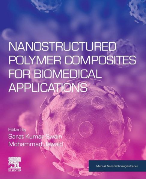 Cover for Nanostructured Polymer Composites for Biomedical Applications - Micro &amp; Nano Technologies (Paperback Book) (2019)