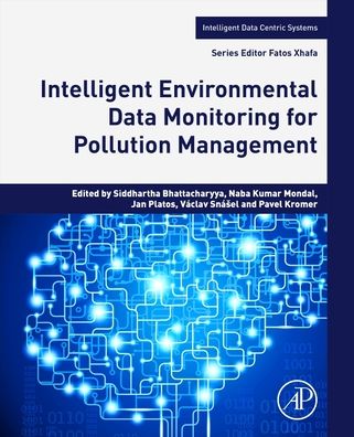 Cover for Intelligent Environmental Data Monitoring for Pollution Management - Intelligent Data-Centric Systems (Paperback Book) (2020)