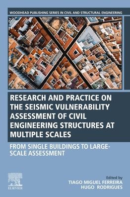 Cover for Tiago Miguel Ferreira · Seismic Vulnerability Assessment of Civil Engineering Structures at Multiple Scales: From Single Buildings to Large-Scale Assessment - Woodhead Publishing Series in Civil and Structural Engineering (Paperback Bog) (2021)