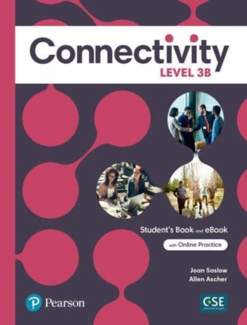 Cover for Joan Saslow · Connectivity Level 3B Student's Book &amp; Interactive Student's eBook with Online Practice, Digital Resources and App (Paperback Book) (2022)