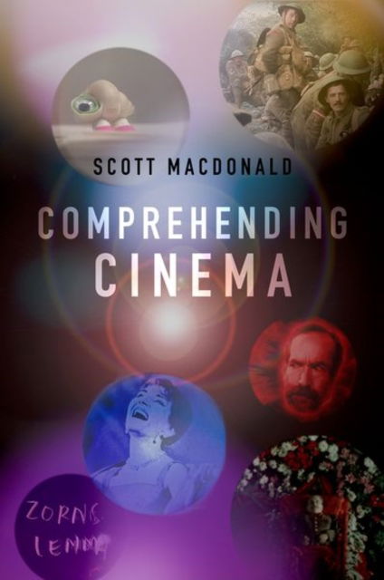 Cover for MacDonald, Scott (Professor of Cinema and Media Studies, Professor of Cinema and Media Studies, Hamilton College) · Comprehending Cinema (Hardcover Book) (2025)