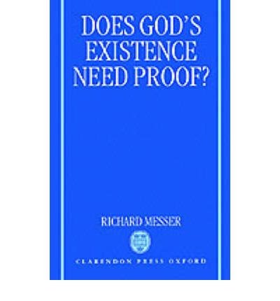 Does God's Existence Need Proof? - Messer, Richard (Assistant Registrar, Assistant Registrar, Reading University) - Kirjat - Oxford University Press - 9780198269717 - torstai 2. lokakuuta 1997