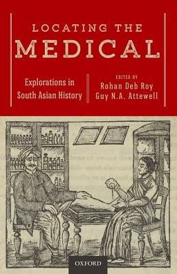 Cover for Locating the Medical: Explorations in South Asian History (Hardcover Book) (2018)