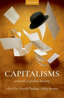 Cover for Kaveh; Meno Yazdani · Capitalisms: Towards a Global History (Gebundenes Buch) (2020)