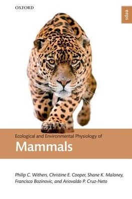 Cover for Withers, Philip C. (Professor in Zoology, Professor in Zoology, School of Animal Biology, University of Western Australia) · Ecological and Environmental Physiology of Mammals - Ecological and Environmental Physiology Series (Hardcover Book) (2016)