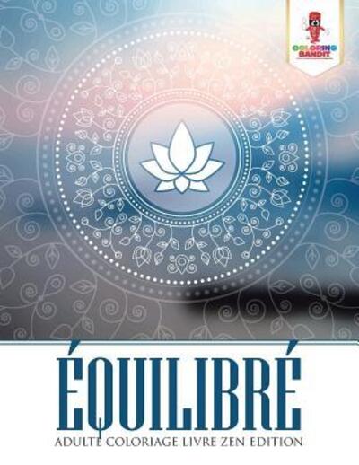 Cover for Coloring Bandit · Equilibre (Paperback Book) (2017)