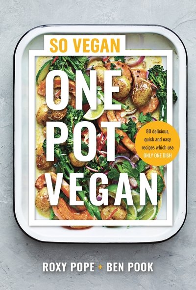 Cover for Roxy Pope · One Pot Vegan: 80 quick, easy and delicious plant-based recipes from the creators of SO VEGAN (Gebundenes Buch) (2020)