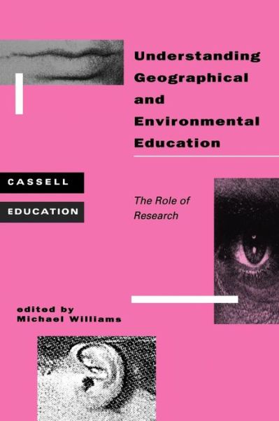 Cover for Michael Williams · Understanding Geographical and Environmental Education (Cassell Education) (Hardcover bog) (1998)