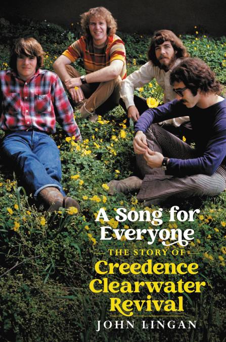 A Song For Everyone. The Story Of Creedence Clearwater Revival Hardback Book - Creedence Clearwater Revival - Books - HACHETTE BOOKS - 9780306846717 - August 25, 2022