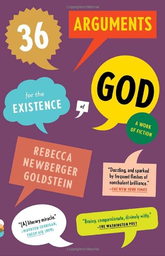 Cover for Rebecca Goldstein · 36 Arguments for the Existence of God: a Work of Fiction (Vintage Contemporaries) (Paperback Book) (2011)