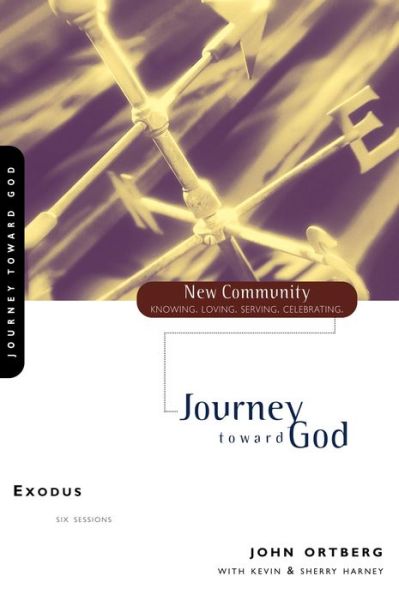 Cover for John Ortberg · Exodus: Journey Toward God - New Community Bible Study Series (Paperback Book) (1999)