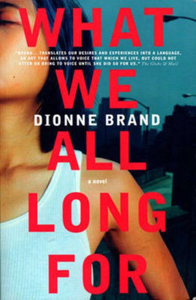 Cover for Dionne Brand · What We All Long For (Paperback Bog) (2008)