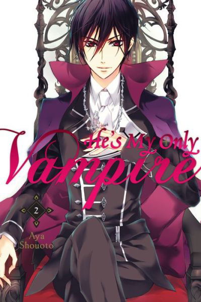 Cover for Aya Shouoto · He's My Only Vampire, Vol. 2 (Pocketbok) (2015)