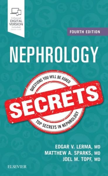 Cover for Lerma, Edgar V. (Clinical Associate Professor of Medicine, Section of Nephrology, Department of Medicine, University of Illinois and Chicago College of Medicine; Associates in Nephrology, S.C., Chicago, Illinois) · Nephrology Secrets - Secrets (Paperback Book) (2018)