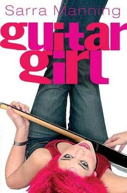 Cover for Sarra Manning · Guitar Girl (Paperback Book) (2003)