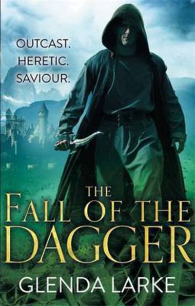 The Fall of the Dagger: Book 3 of The Forsaken Lands - The Forsaken Lands - Glenda Larke - Livros - Little, Brown Book Group - 9780356502717 - 21 de abril de 2016