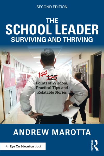 Cover for Andrew Marotta · The School Leader Surviving and Thriving: 144 Points of Wisdom, Practical Tips, and Relatable Stories (Pocketbok) (2020)