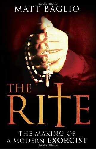 Cover for Matt Baglio · The Rite: the Making of a Modern Exorcist (Paperback Book) (2010)
