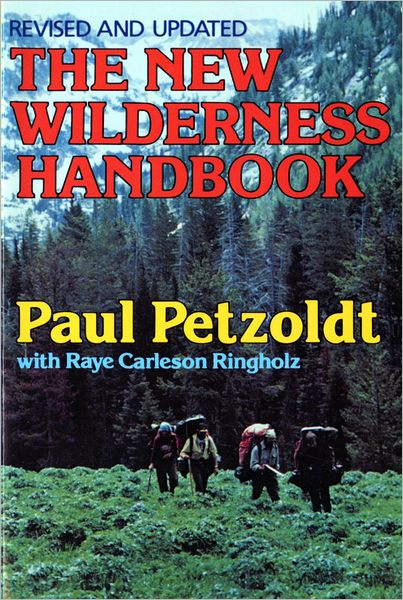 The New Wilderness Handbook - Paul Petzoldt - Books - WW Norton & Co - 9780393301717 - August 29, 1984