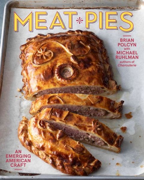 Polcyn, Brian (SchoolCraft College) · Meat Pies: An Emerging American Craft (Hardcover Book) (2024)