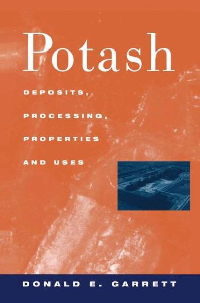 Cover for D.E. Garrett · Potash: Deposits, Processing, Properties and Uses (Hardcover Book) [1996 edition] (1995)