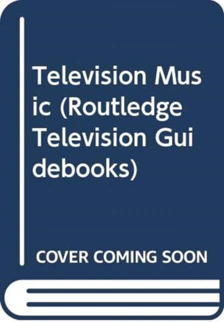 Cover for Norma Coates · Television Music - Routledge Television Guidebooks (Hardcover Book) (2023)