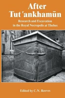 Cover for Reeves · After Tutankhamun (Paperback Bog) (2013)