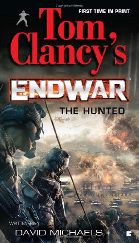 Cover for David Michaels · The Hunted (Tom Clancy's Endwar #2) (Paperback Book) [Reprint edition] (2011)