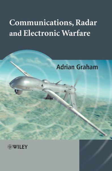 Cover for Graham, Adrian (ATDI Ltd.) · Communications, Radar and Electronic Warfare (Hardcover Book) (2010)