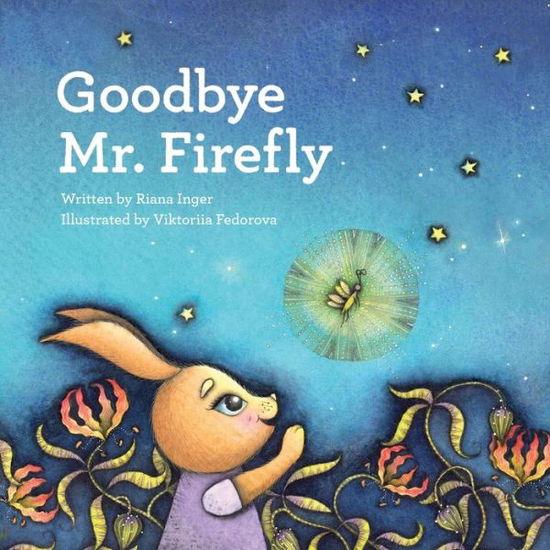 Cover for Riana Inger · Goodbye Mr. Firefly (Paperback Book) (2020)