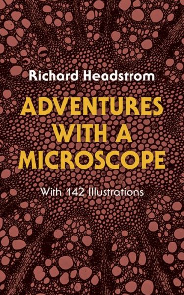 Cover for Richard Headstrom · Adventures with a Microscope (Paperback Book) [Reprinted edition] (2000)