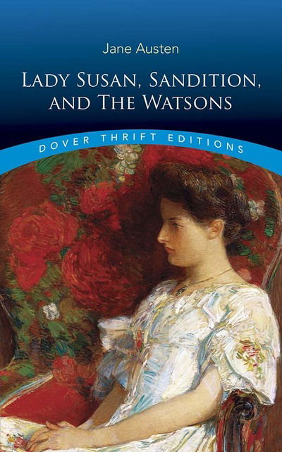 Cover for Jane Austen · Lady Susan, Sanditon and the Watsons - Thrift Editions (Paperback Bog) (2020)