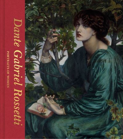 Cover for Debra N. Mancoff · Dante Gabriel Rossetti: Portraits of Women (Victoria and Albert Museum) - Artists In Focus (Hardcover Book) (2021)