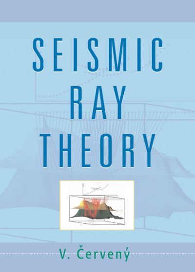 Cover for Cerveny, V. (Charles University, Prague) · Seismic Ray Theory (Hardcover Book) (2001)