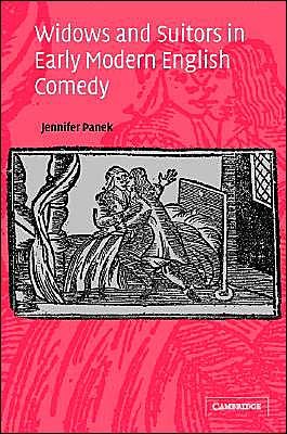 Cover for Panek, Jennifer (University of Ottawa) · Widows and Suitors in Early Modern English Comedy (Hardcover bog) (2004)
