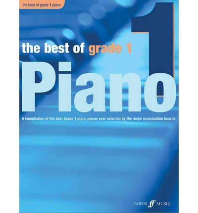 The Best of Grade 1 Piano - Best of Grade - Anthony Williams - Bøker - Faber Music Ltd - 9780571527717 - 18. september 2007