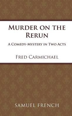 Cover for Fred Carmichael · Murder on the Rerun (Paperback Book) (2015)