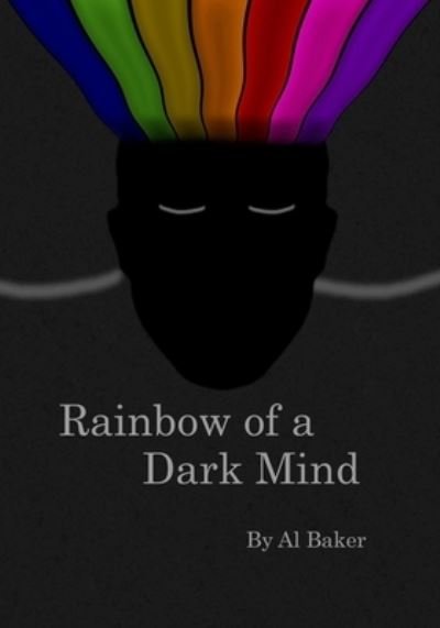 Cover for Al Baker · Rainbow of a Dark Mind (Paperback Book) (2020)