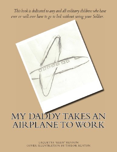 Cover for Laquetta Ruston · My Daddy Takes an Airplane to Work (Paperback Book) (2014)