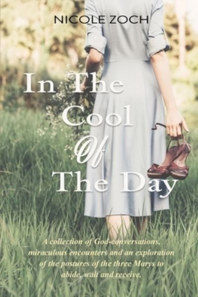 Cover for Nicole Zoch · In the Cool of the Day (Book) (2022)