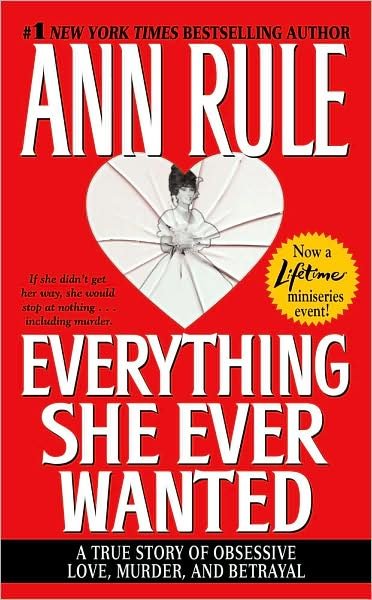 Cover for Ann Rule · Everything She Ever Wanted (Paperback Bog) [First edition] (1993)