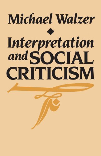 Interpretation and Social Criticism - The Tanner Lectures on Human Values - Michael Walzer - Books - Harvard University Press - 9780674459717 - October 15, 1993