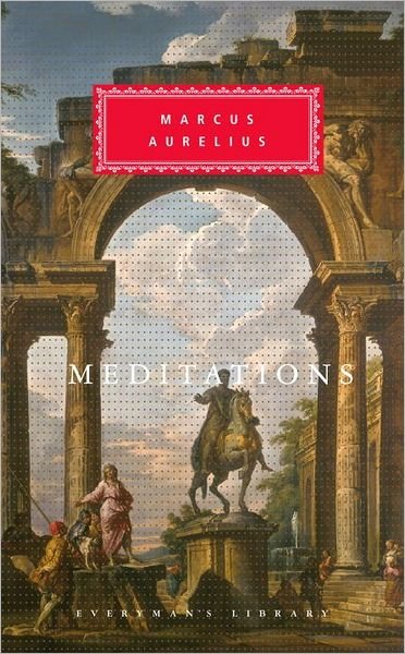 Meditations (Everyman's Library (Cloth)) - Marcus Aurelius - Bücher - Everyman's Library - 9780679412717 - 2. Juni 1992